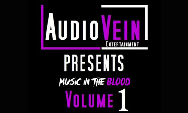 AudioVein Entertainment Presents – Music in the Blood: Volume 1