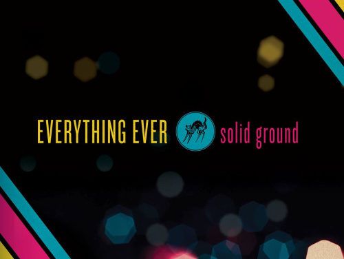 Everything Ever – “Solid Ground”