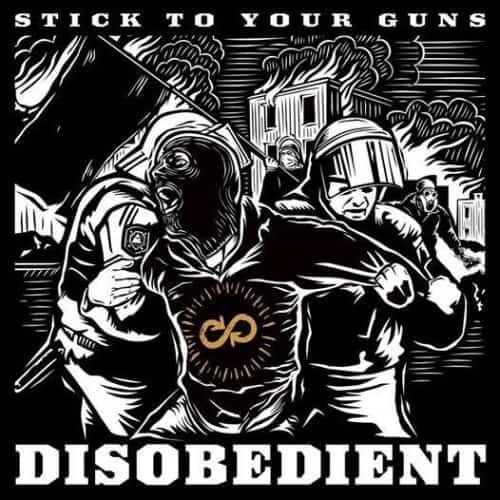 Stick To Your Guns – “Disobedient”