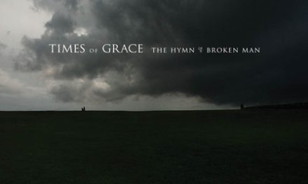 Retrospective Review: Times of Grace – “Hymn of a Broken Man”