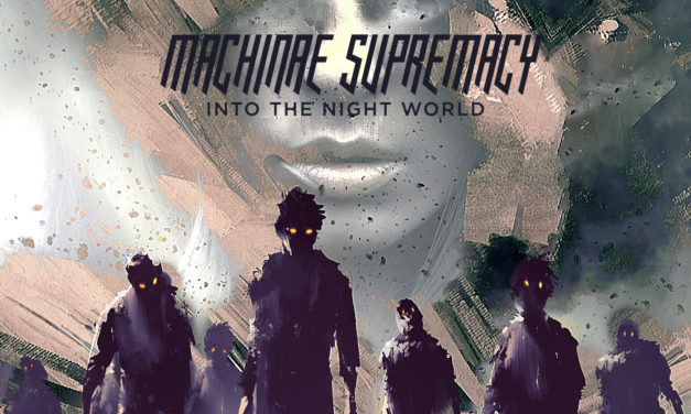 Machinae Supremacy’s Into the Night World Available For Online Streaming