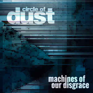 Circle of Dust release new lyric video for “Neurachem”