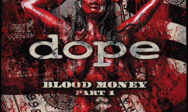 Dope – “Blood Money pt. 1”
