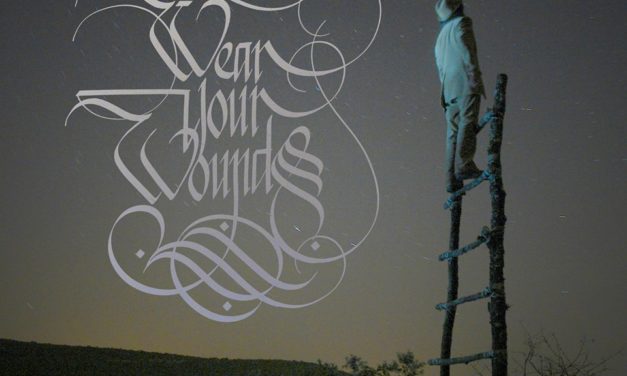 Wear Your Wounds Releases Lyric Video For The Song “Goodbye Old Friend”