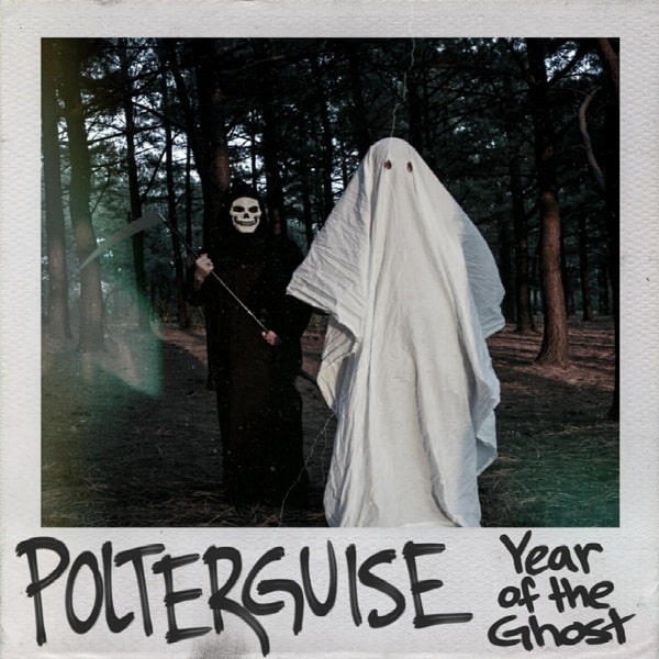 Polterguise – “Year of the Ghost”