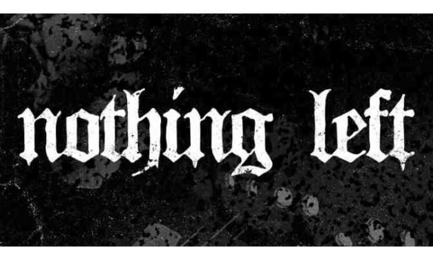 Nothing Left post new track “Destroy and Rebuild”