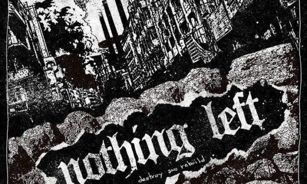 Nothing Left Releases The Song ‘Hands Of Death’