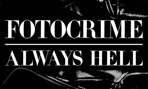 Fotocrime release video “Always Hell”
