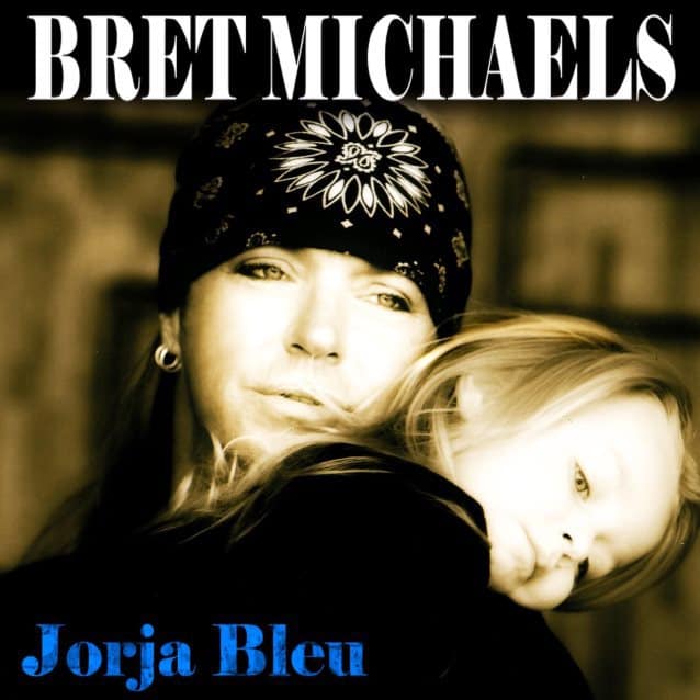 Bret Michaels release video “Jorja Bleu”