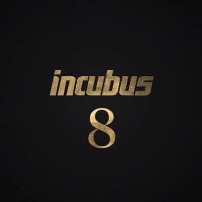 Incubus – “8”