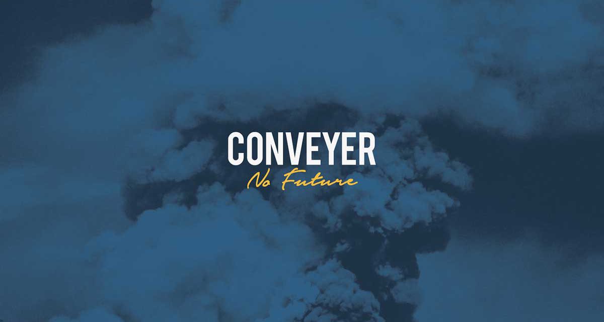 Conveyer release video “No Future”