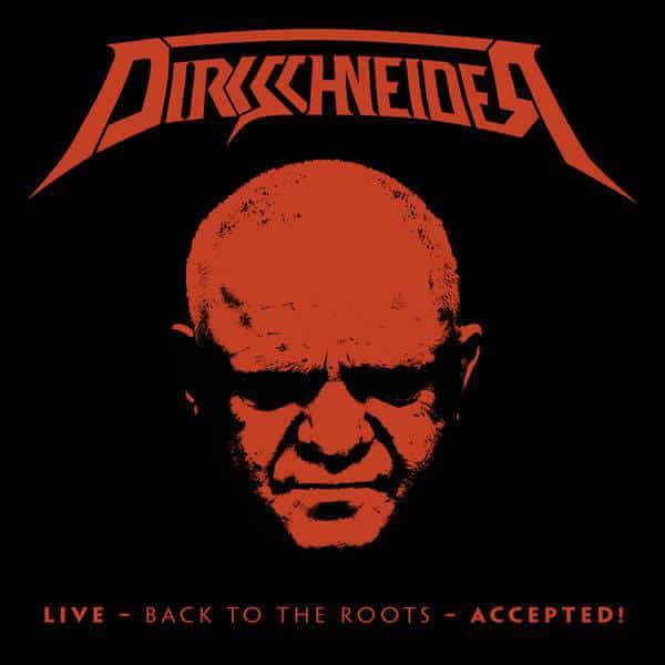 Dirkschneider Announces The Release ‘Live – Back To The Roots – Accepted!’