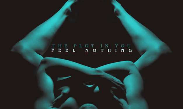 The Plot In You release video “Feel Nothing”