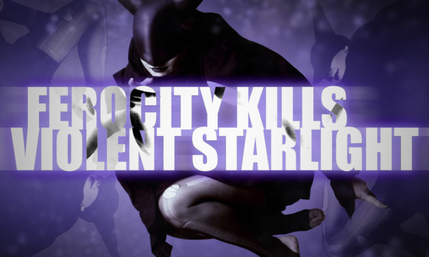Ferocity Kills post track “Violent Starlight”