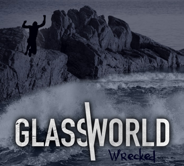 Glassworld – “Wrecked”
