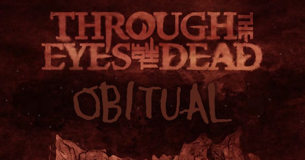 Through The Eyes Of The Dead post track “Obitual”
