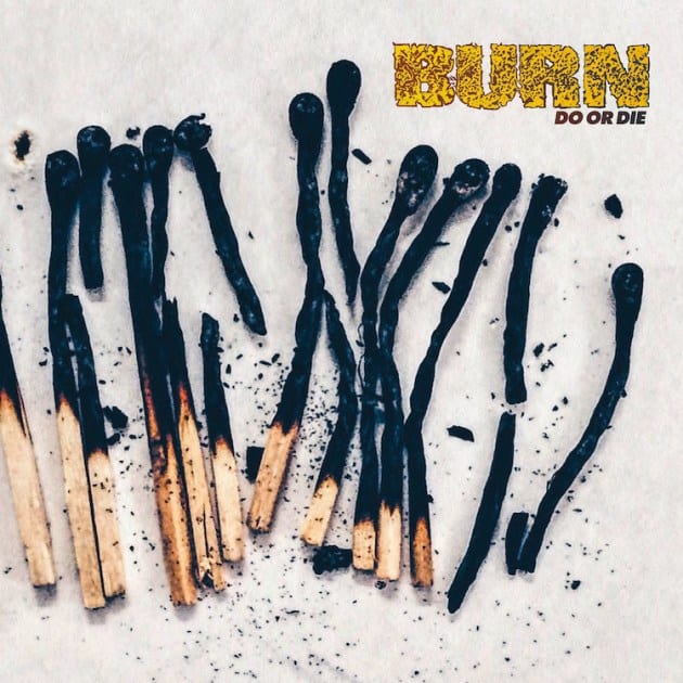 Burn post track “Do Or Die”