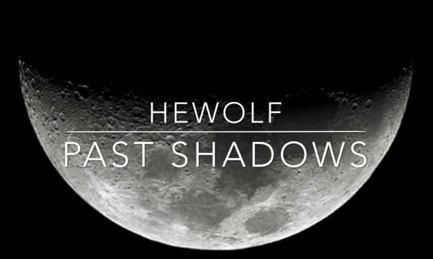 Hewolf post track “Past Shadows”