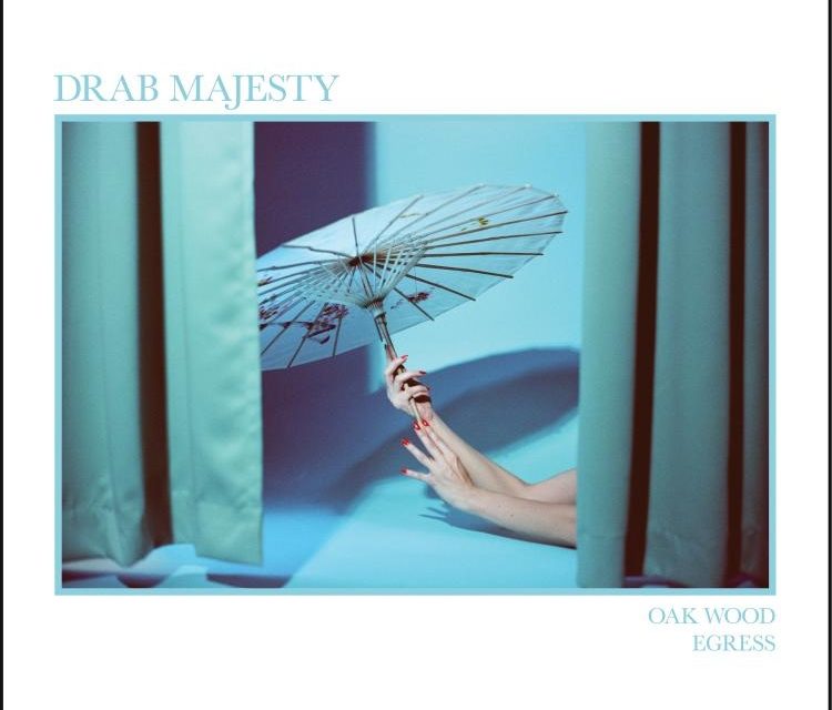 Drab Majesty release lyric video “Oak Wood”