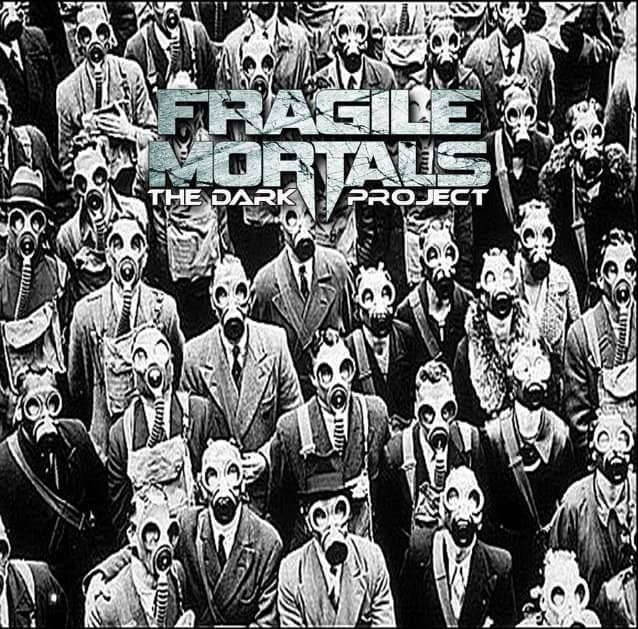 Fragile Mortals (Rob Dukes+DMC) to release “The Dark Project”