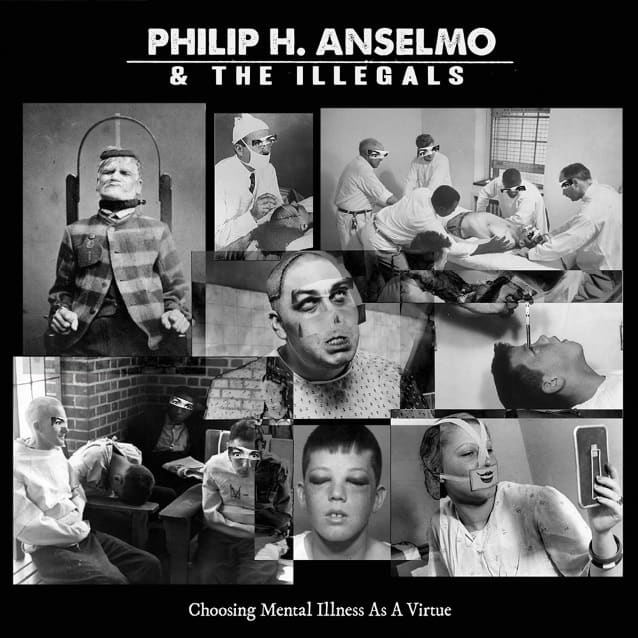 Philip H. Anselmo & The Illegals released the song “Choosing Mental Illness”