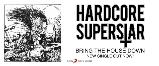 Hardcore Superstar released a video for “Bring The House Down”