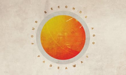 Four Seconds Ago released the song “Fadeaway”