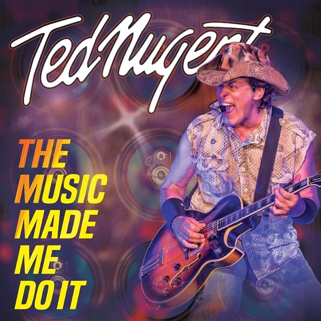 Ted Nugent released a video for “The Music Made Me Do it”