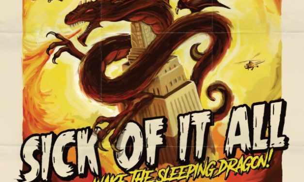 Sick of it All released a video for “That Crazy White Boy Shit”, and a lyric video for “Wake the Sleeping Dragon”