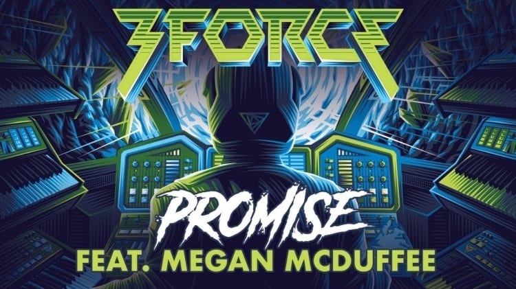 3FORCE Releases New Song, “Promise” Featuring Megan McDuffee