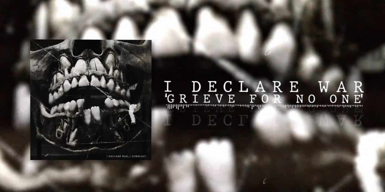 I Declare War Releases New Single, “Grieve For No One”