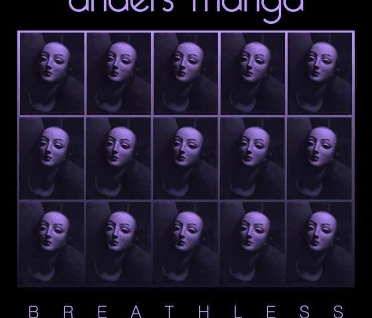 ANDERS MANGA Releases New Song, “Breathless”