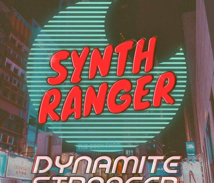 DYNAMITE STRANGER Releases New Song, “Synth Ranger”