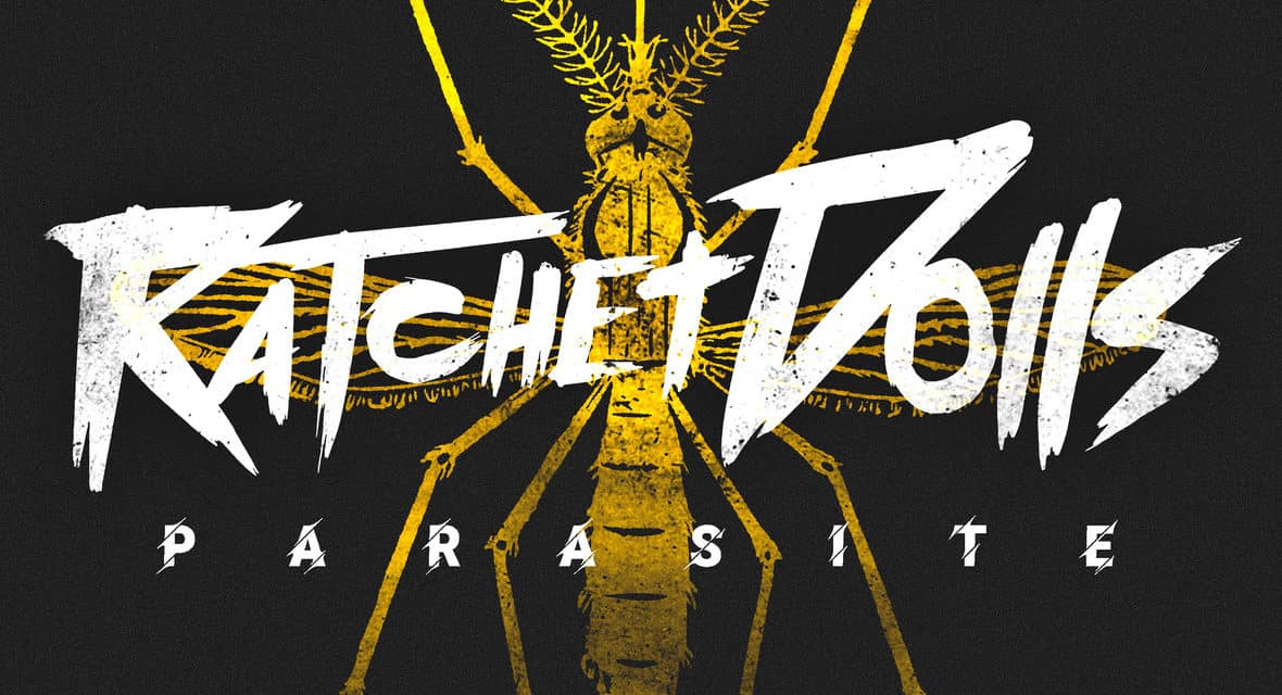 RATCHET DOLLS Release Official Lyric Video for “Parasite”