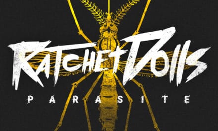 RATCHET DOLLS Release Official Lyric Video for “Parasite”