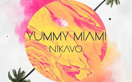 NIKAVO Releases New Song “Yummy Miami”