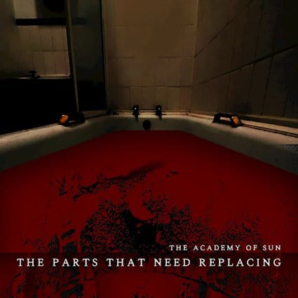 THE ACADEMY OF SUN Releases Official Music Video for “The Parts That Need Replacing”