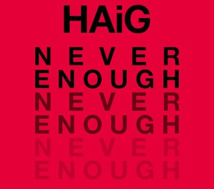 HAiG Releases New Song “Never Enough”