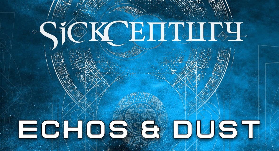 SICK CENTURY Releases Official Music Video for “Echos & Dust”
