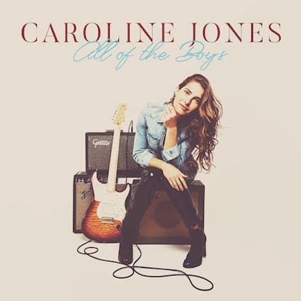 CAROLINE JONES Releases Official Music Video for “All Of The Boys”