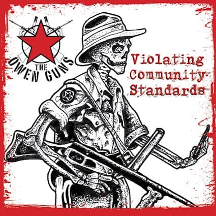 THE OWEN GUNS New EP “Violating Community Standards” AVAILABLE NOW