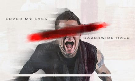 RAZORWIRE HALO Releases Official Lyric Video for “Cover My Eyes”