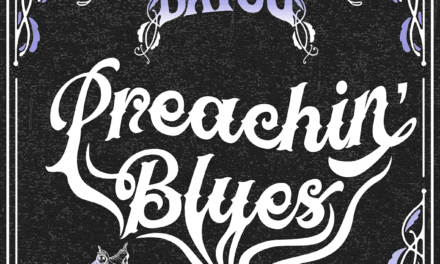 MAGNOLIA BAYOU Releases Official Music Video for “Preachin’ Blues”