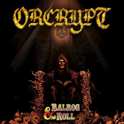 ORCRYPT Announces Upcoming Album “Balrog & Roll”
