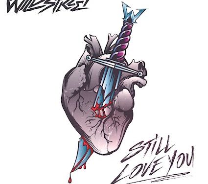 WILDSTREET Releases New Song, “Still Love You”