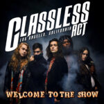 Classless Act – “Welcome to the Show”