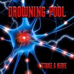 Drowning Pool – “Strike a Nerve”
